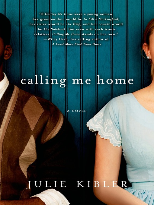 Title details for Calling Me Home by Julie Kibler - Wait list